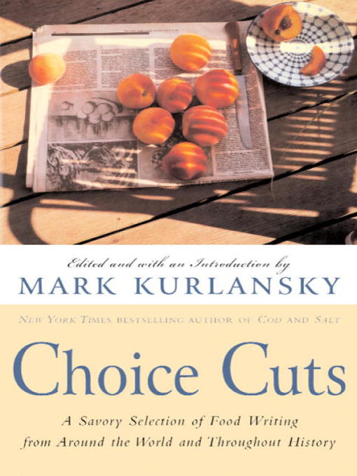 Title details for Choice Cuts by Mark Kurlansky - Wait list